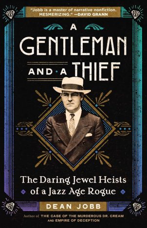 A Gentleman and a Thief The Daring Jewel Heists of a Jazz Age Rogue Kindle Edition